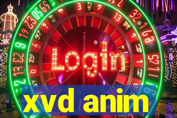 xvd anim